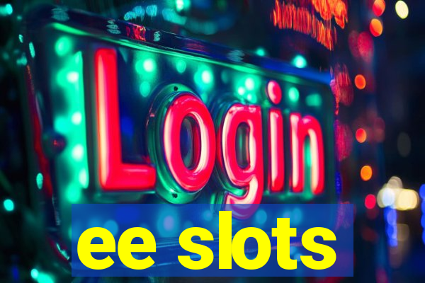 ee slots